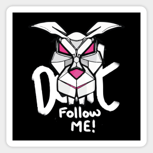 White Rabbit - Don't Follow me Magnet